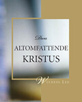 Den Altomfattende Kristus