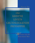 Det kristne livets grunnleggende prinsipper, Volum 3.