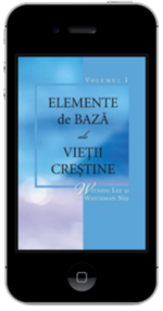Carte crestina gratuita - Elemente de bază ale vieţii creştine, Volumul 1