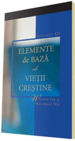 Carte crestina gratuita - Elemente de bază ale vieţii creştine, Volumul 3