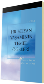 Ücretsiz Hristiyan Kitabı - Hristiyan Yaşamının Temel Öğeleri 1. Cilt